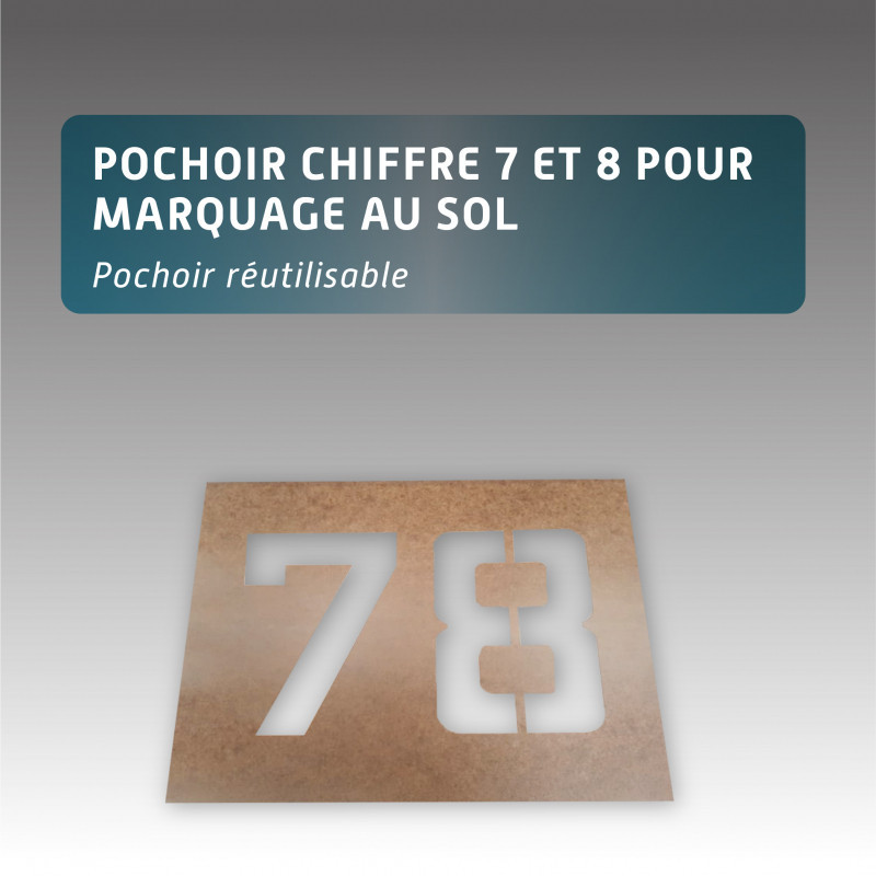 Pochoir chiffre 7 et 8 pour marquage au sol Pochoir chiffre 7 et 8 pour marquage au sol