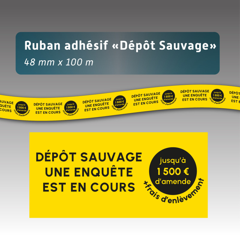 Ruban adhésif « Dépôt Sauvage » – 48 mm x 100 m – Ruban de signalisation pour déchets et ordures