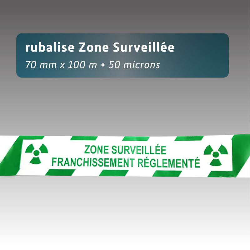 Rubalise « Zone Surveillée - Franchissement réglementé » 70 mm x 100 m