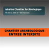 Rubalise plastique "Chantier archéologique"