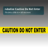 Rubalise plastique "Caution do not enter"