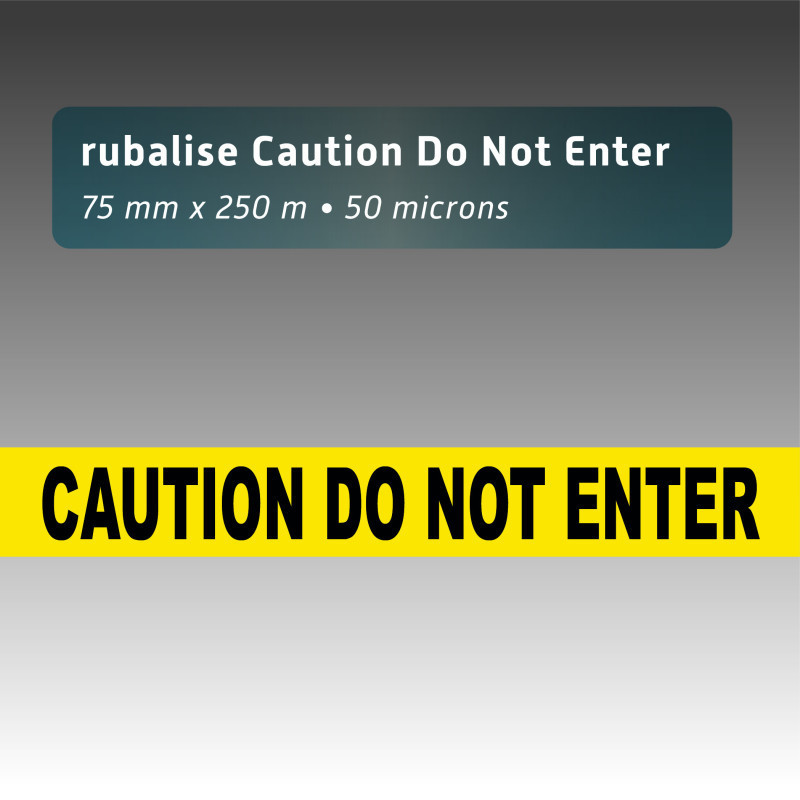 Rubalise plastique "Caution do not enter" - 75mm*250m