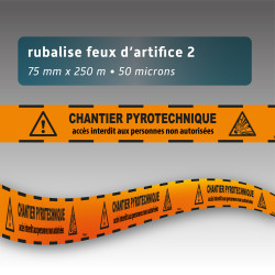 Rubalise orange chantier pyrotechnique 75 mm x 250 m - Accès interdit