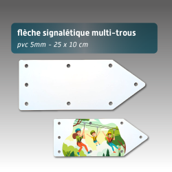 Flèche de signalisation multi-trous 25 x 10 cm en Forex® PVC 5 mm - Réutilisable et personnalisable