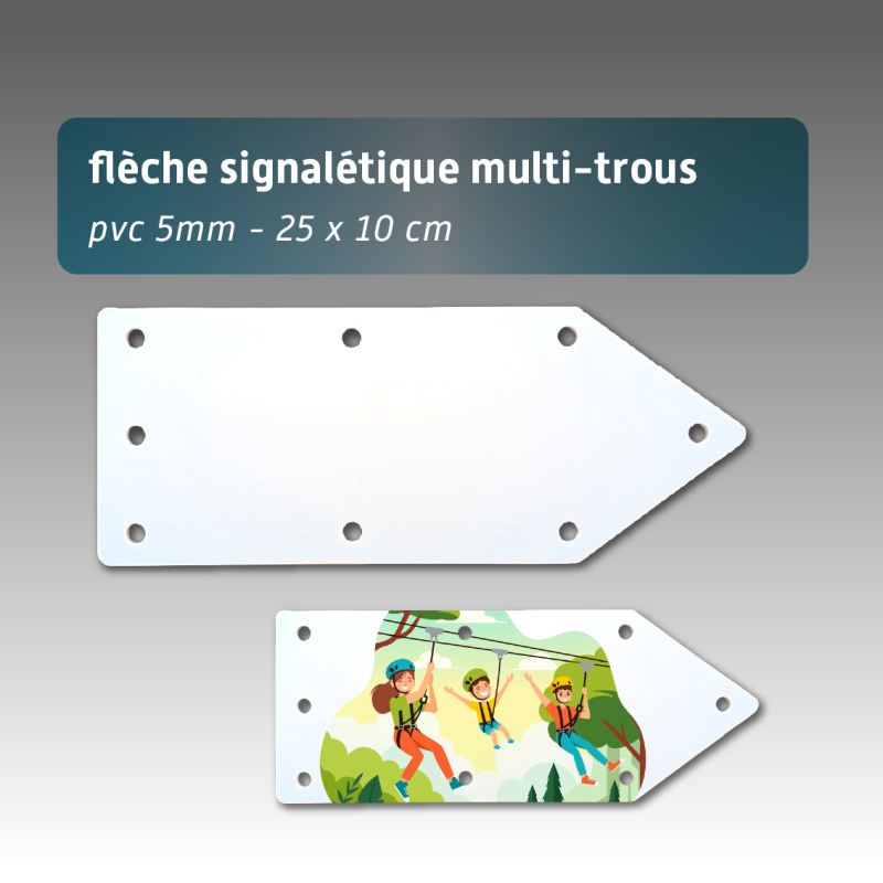 Flèche de signalisation multi-trous 25 x 10 cm en Forex® PVC 5 mm - Réutilisable et personnalisable