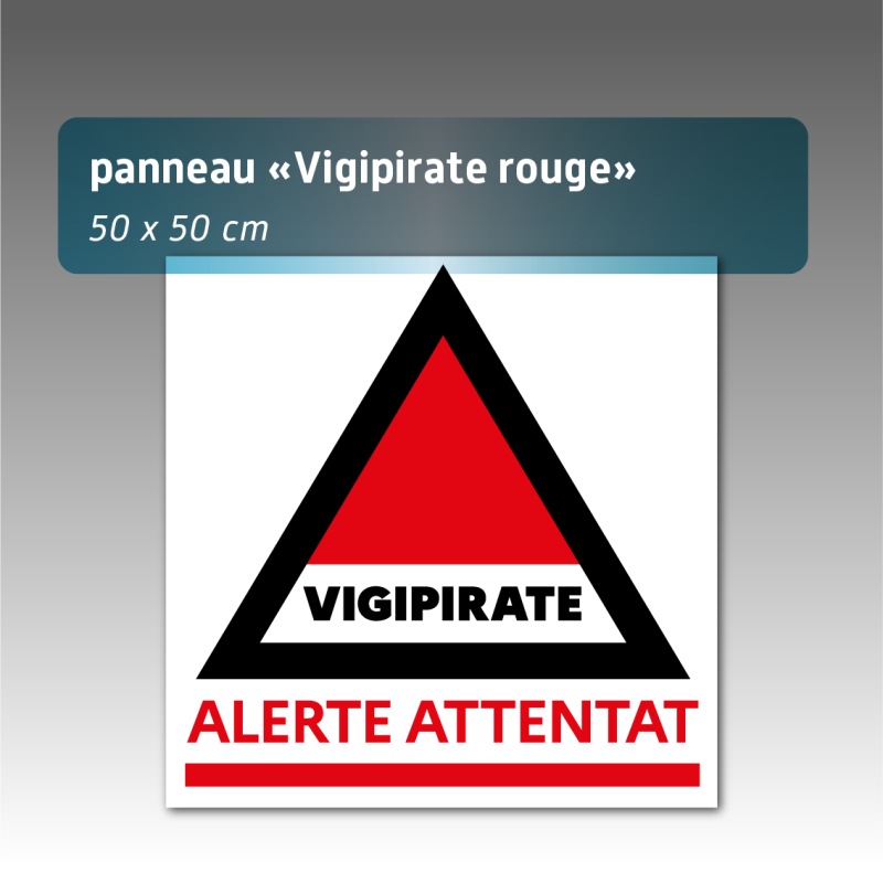 Panneau Vigipirate « Vigilance Alerte Attentat » - Aquilux 50 x 50 cm