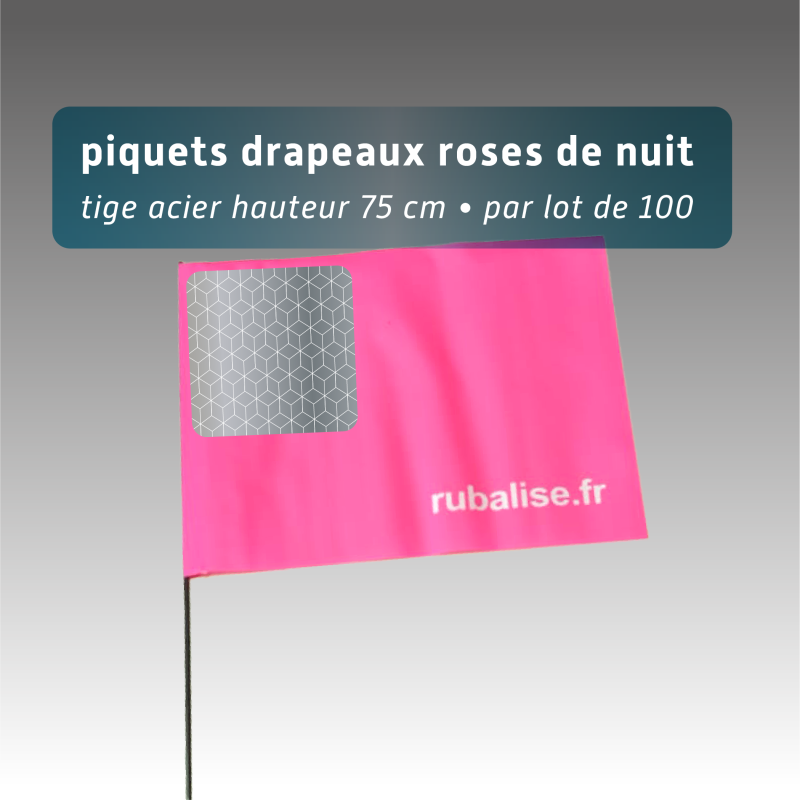 Piquet drapeau de signalisation 75 cm tige acier - lot de 100 - pvc - avec pastille réfléchissante