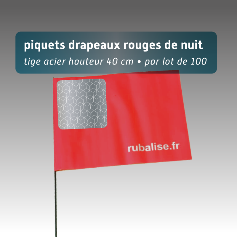 Piquet drapeau de signalisation 40 cm tige acier - lot de 100 - avec pastille réfléchissante